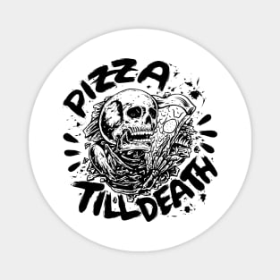 Pizza Till Death Magnet